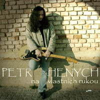 Petr Henych - Na vlastních rukou