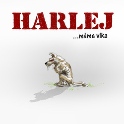 Harlej - Máme Vlka